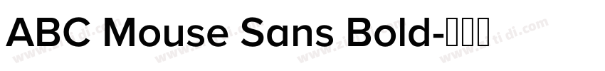 ABC Mouse Sans Bold字体转换 ABC Mouse Sans Bold字体转换